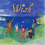 Wish: Wishing Traditions Around the World