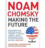 Making the future : occupations, interventions, empire and resistance