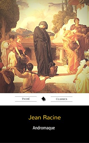 Andromaque (French Edition)