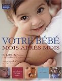 Votre b�b� mois apr�s mois