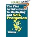 The Fine Artist's Guide to Marketing and Self-Promotion: Innovative Techniques to Build Your Career as an Artist