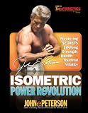 Isometric Power Revolution: Mastering the Secrets of Lifelong Strength, Health, and Youthful Vitality