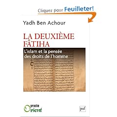 La deuxi�me Fatiha. L'islam et la pens�e des droits de l'homme