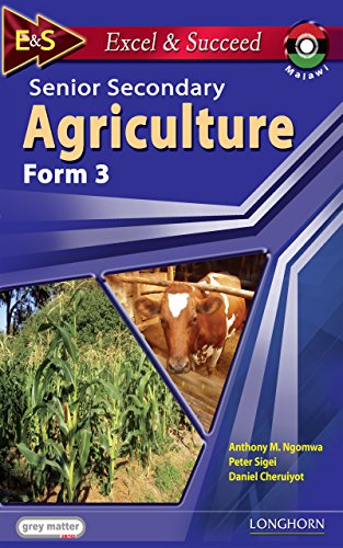 Excel and Succeed: Senior Secondary Agriculture: Form 3