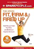 The Spark: Fit, Firm & Fired Up in 10 Minutes a Day