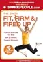 The Spark: Fit, Firm & Fired Up in 10 Minutes a Day