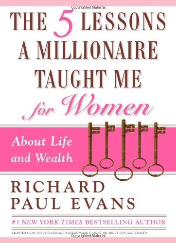 The Five Lessons a Millionaire Taught Me for Women by Evans, Richard Paul (2009) Hardcover
