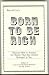 Born to Be Rich