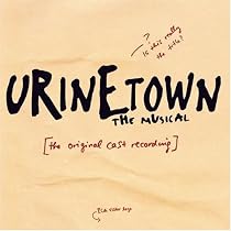 Urinetown (2001 Original Off-Broadway Cast)