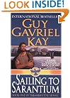 Sailing to Sarantium (Sarantine Mosaic, Book 1)