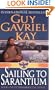Sailing to Sarantium (Sarantine Mosaic, Book 1)