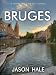 Books : Bruges, Belgium: A Concise Travel Guide