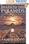 Beneath the Pyramids: Egypt's Greatest Secret Uncovered