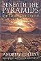 Beneath the Pyramids: Egypt's Greatest Secret Uncovered