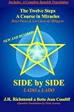 Side by Side: The Twelve Steps and A Course in Miracles (English and Spanish Edition)
