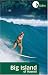 Hidden Big Island of Hawaii: Including the Kona Coast, Hilo, Kailua, and Volcanoes National Park (Hidden Travel)