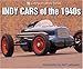 Indy Cars of the 1940s: Ludvisen Library Series (Ludvigsen Library)
