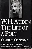 W.H. Auden : the life of a poet