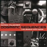 Revue Patrick Pulsinger  / Dogmatic Sequences: The Series 1994-2006
