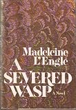 A Severed Wasp: A Novel