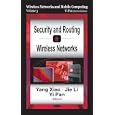 Security And Routing in Wireless Networks (Wireless Networks and Mobile Computing)