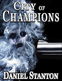 CITY of CHAMPIONS (A Morgan Cole Novel)