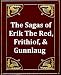 The Sagas of Erik The Red, Frithiof, & Gunnlaug