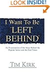 I Want To Be "Left Behind": An Examin...