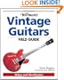 Warman's Vintage Guitars Field Guide: Values and Identification (Warman's Field Guides)