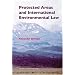 Protected Areas and International Environmental Law