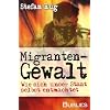 Migrantengewalt: Wie sich unser Staat selbst entmachtet