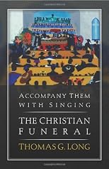 Accompany them with singing : the Christian funeral