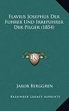 Flavius Josephus Der Fuhrer Und Irrefuhrer Der Pilger (1854) - 