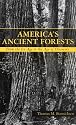 America's Ancient Forests: From the Ice Age to the Age of Discovery