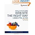 Build Your Own Web Site The Right Way Using HTML and CSS, 2nd Edition