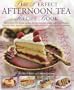 The Perfect Afternoon Tea Recipe Book: More than 160 classic recipes for sandwiches, pretty cakes and bakes, biscuits, bars, pastries, cupcakes, celebration cakes and glorious gateaux, with 650 photographs