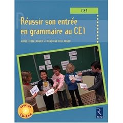 R�ussir son entr�e en grammaire au CE1 (1C�d�rom)
