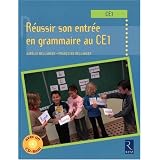 R�ussir son entr�e en grammaire au CE1 (1C�d�rom)par Aur�lie Bellanger
