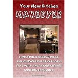 Your New Kitchen Makeover: Kitchen Remodeling Ideas And Strategies That Will Have Your Kitchen Looking Fabulous