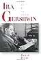 Ira Gershwin: The Art of the Lyricist