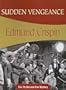 Sudden Vengeance: #7 Gervase Fen