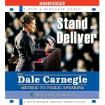 Stand and Deliver: The Dale Carnegie Method to Public Speaking book cover