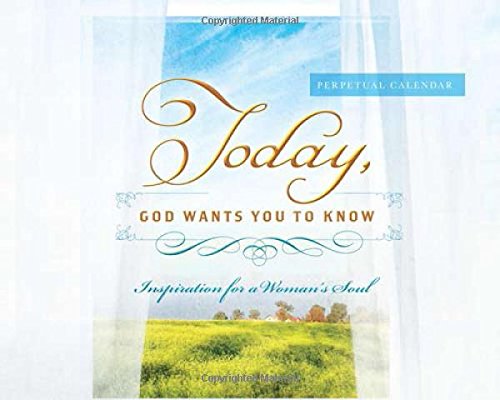 Today, God Wants You to Know... Perpetual Calendar: 365 Days of Heavenly Wisdom