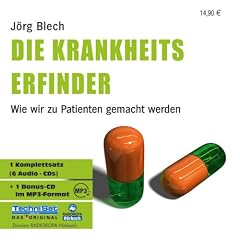 Die Krankheitserfinder. 6 CDs: Wie wir zu Patienten gemacht werden