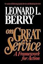 On Great Service: A Framework for Action On Great Service: A Framework for Action