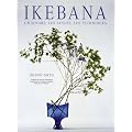 Ikebana : L'histoire, les styles, les techniques