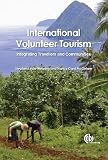 International volunteer tourism : integrating travellers and communities