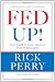 Fed Up!: Our Fight to Save America from Washington