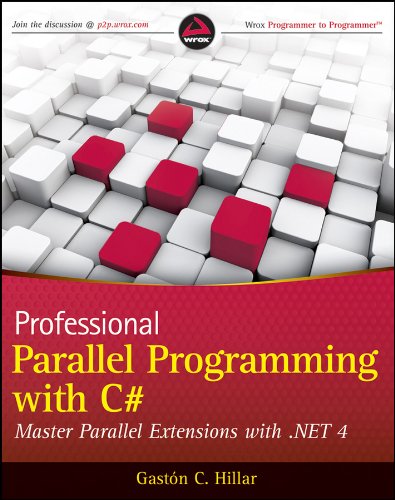 Professional Parallel Programming with C#: Master Parallel Extensions with .NET 4 (Wrox Programmer to Programmer)