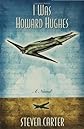 I Was Howard Hughes: A Novel